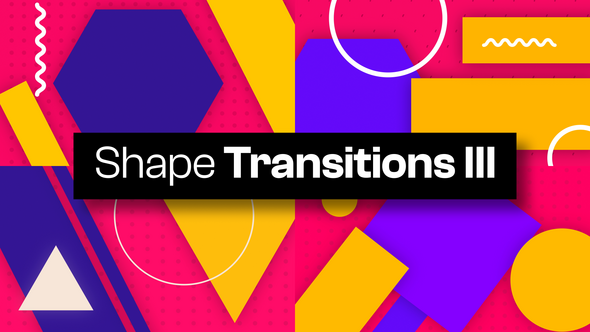 10 Shape Transitions III