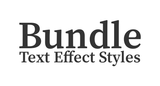 Bundle Text Effect Styles