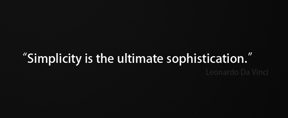 Simplicity is the ultimate