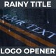 Rainy Title and Logo Opener - VideoHive Item for Sale