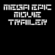 Mega Epic Movie Trailer
