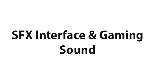 SFX Interface & Gaming Sound