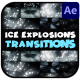 Ice Explosions Transitions | After Effects