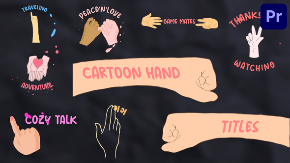 Cartoon Hands Titles for Premiere Pro