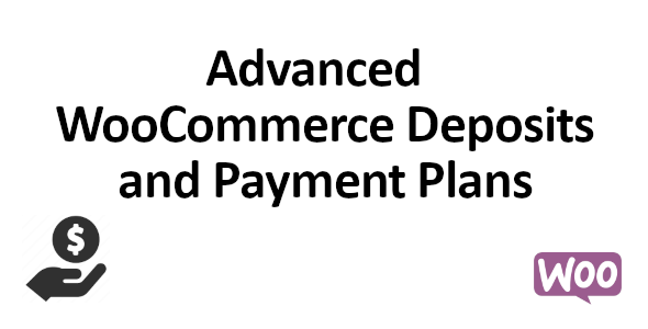 Advanced WooCommerce Deposits and Payment Plans