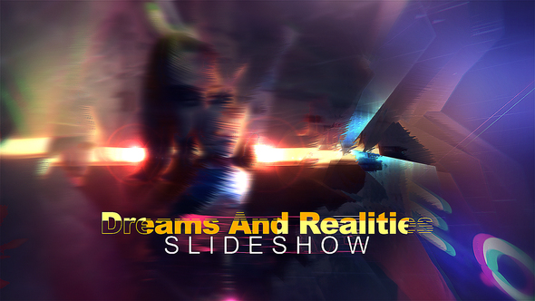 Dreams And Realities Slideshow