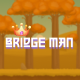 Bridge Man – Mobile Flutter Game