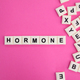 alphabet letters with the word hormone. the concept of women&#39;s disease.  - PhotoDune Item for Sale