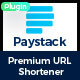 Paystack Payments & Subscription Plugin for Premium URL Shortener 