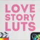 Love Story LUTs | FCPX & Apple Motion