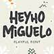 Heyho Miguelo! – Playful Font