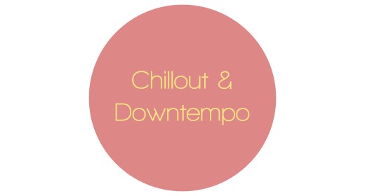 Chillout & Downtempo
