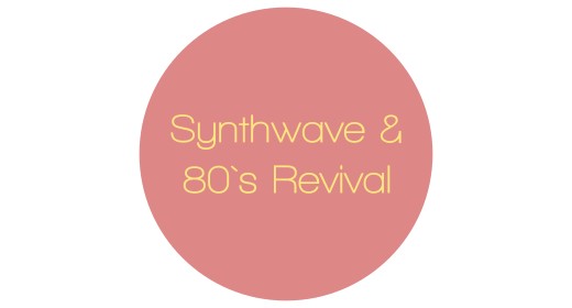 Synthwave, Retrowave & 80`s Revival