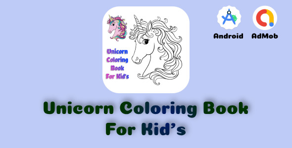 Unicorn Coloring Book For Kid's with Admob + GDPR (Android 13 Supported)