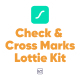Check & Cross Marks Lottie Kit