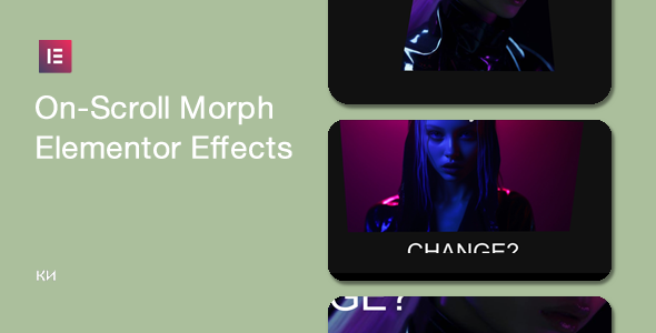 On-Scroll Morph Effects for Elementor