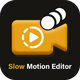 Slow Motion Editor - Video Editor - Video Filter and Effect - Fast And Slow Motion - Video Trimmer