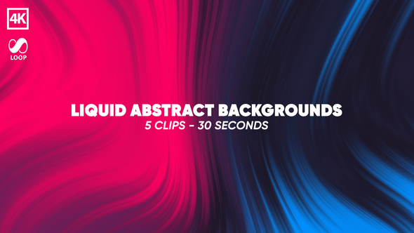5 Liquid Abstract Looping Backgrounds In 4K