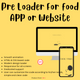 Pre Loader for Cooking Website or App