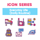85 Everyday Life (Daily Routine) Icons | Crayons Series