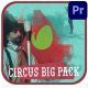 Circus Big Pack for Premiere Pro - VideoHive Item for Sale