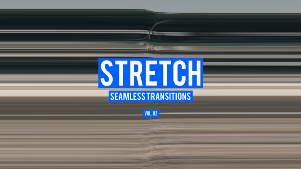 Stretch Transitions for After Effects Vol. 02
