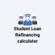 Student Loan Refinance Calculator - Estimate Your Savings.
