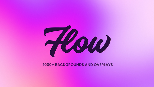 Flow - 1000+ Backgrounds And Overlays For After Effects