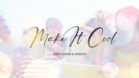 Make It Cool - 800+ Looks And Assets For After Effects