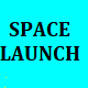 Space Launch Space Launch