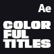 Colorful Animated Titles