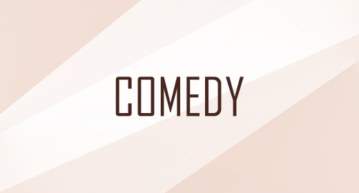 Comedy