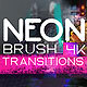 Neon Brush Transitions 4K - VideoHive Item for Sale