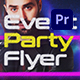 Event Party Flyer | Premiere Pro - VideoHive Item for Sale
