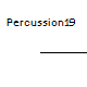 Percussion 19
