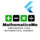 Mathematics Flutter: Empowering Your Mathematical Journey with Comprehensive Functions, MCQ Generat