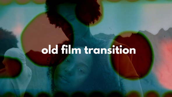 Old Film Transition