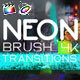 Neon Brush Transitions 4K - VideoHive Item for Sale