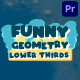 Funny Geometry Lower Thirds for Premiere Pro - VideoHive Item for Sale