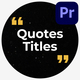 Quotes Titles | Premiere Pro - VideoHive Item for Sale