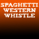 Spaghetti Western Whistle Loop