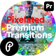 Premium Transitions Pixelated for Premiere Pro 