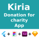 Donation for charity App ANDROID + IOS + FIGMA + XD | UI Kit | Flutter | Kiria
