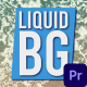 Liquid Backgrounds | MOGRT - VideoHive Item for Sale