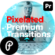 Premium Transitions Pixelated for Premiere Pro - VideoHive Item for Sale