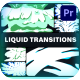 Liquid Transitions for Premiere Pro - VideoHive Item for Sale