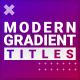 Modern Gradient Titles - VideoHive Item for Sale