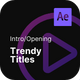 Intro/Opening Video - Trendy Titles After Effects Template - VideoHive Item for Sale