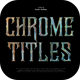 10 Cinematic Chrome Titles