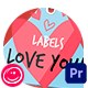 Labels Love You For Premiere Pro - VideoHive Item for Sale